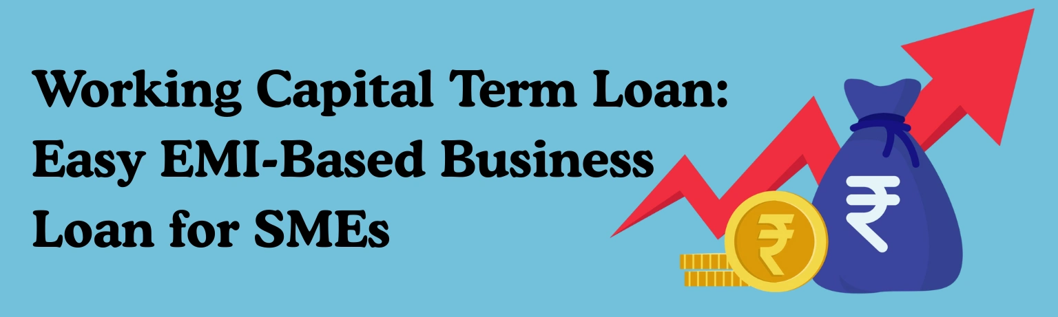 Working Capital Term Loan